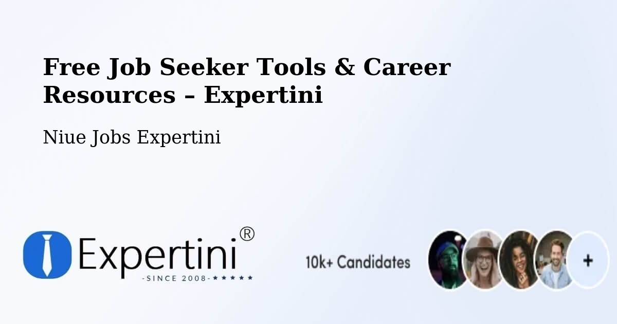 Free Job Seeker Tools & Career Resources – Fualahi - Fualahi, Niue Jobs Expertini