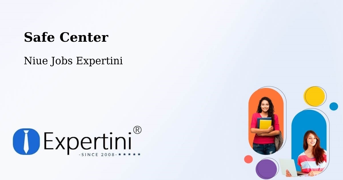 Safety Center – Fualahi - Niue Jobs Expertini